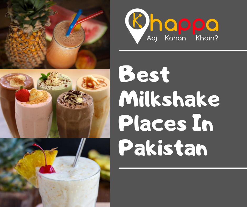 Best Milkshake Places in Pakistan