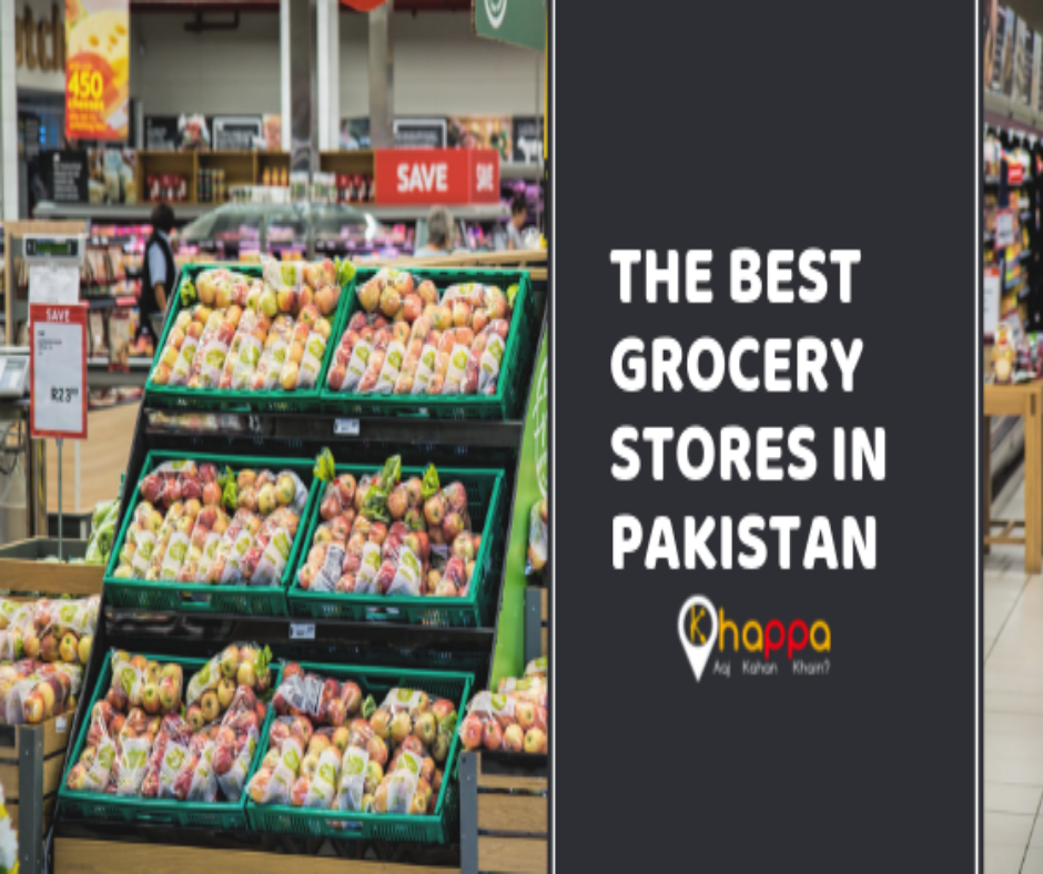 The Best Grocery Stores In Pakistan